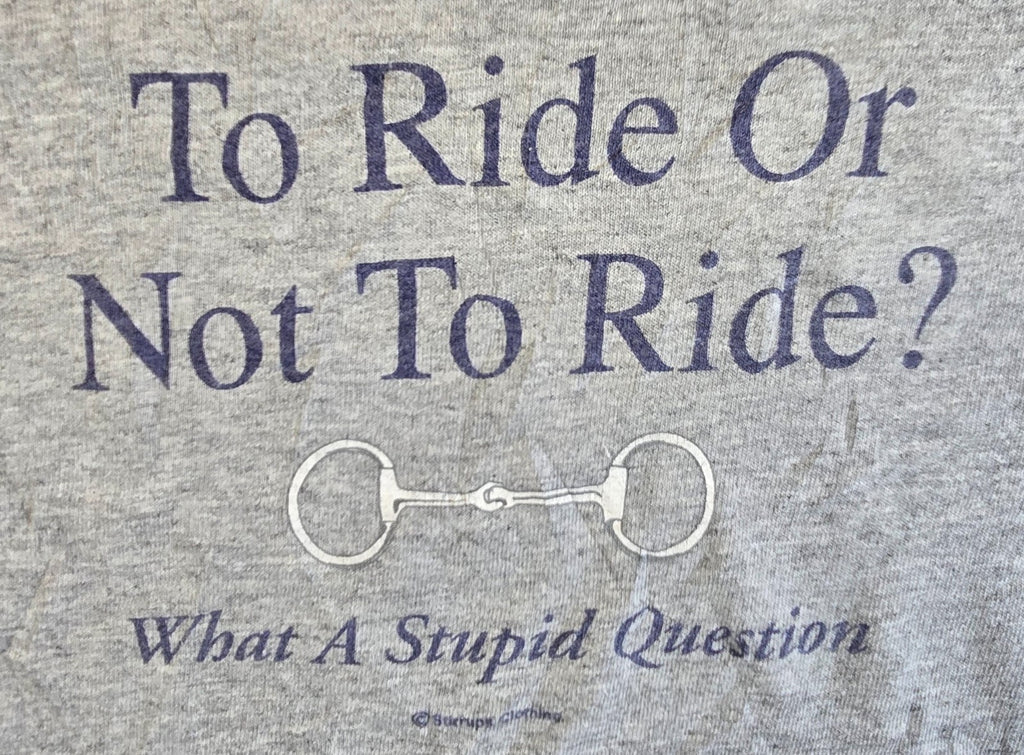 Horse Riding T Shirt Medium Grey Gildan To Ride Or Not To Ride Equestrian Tee M