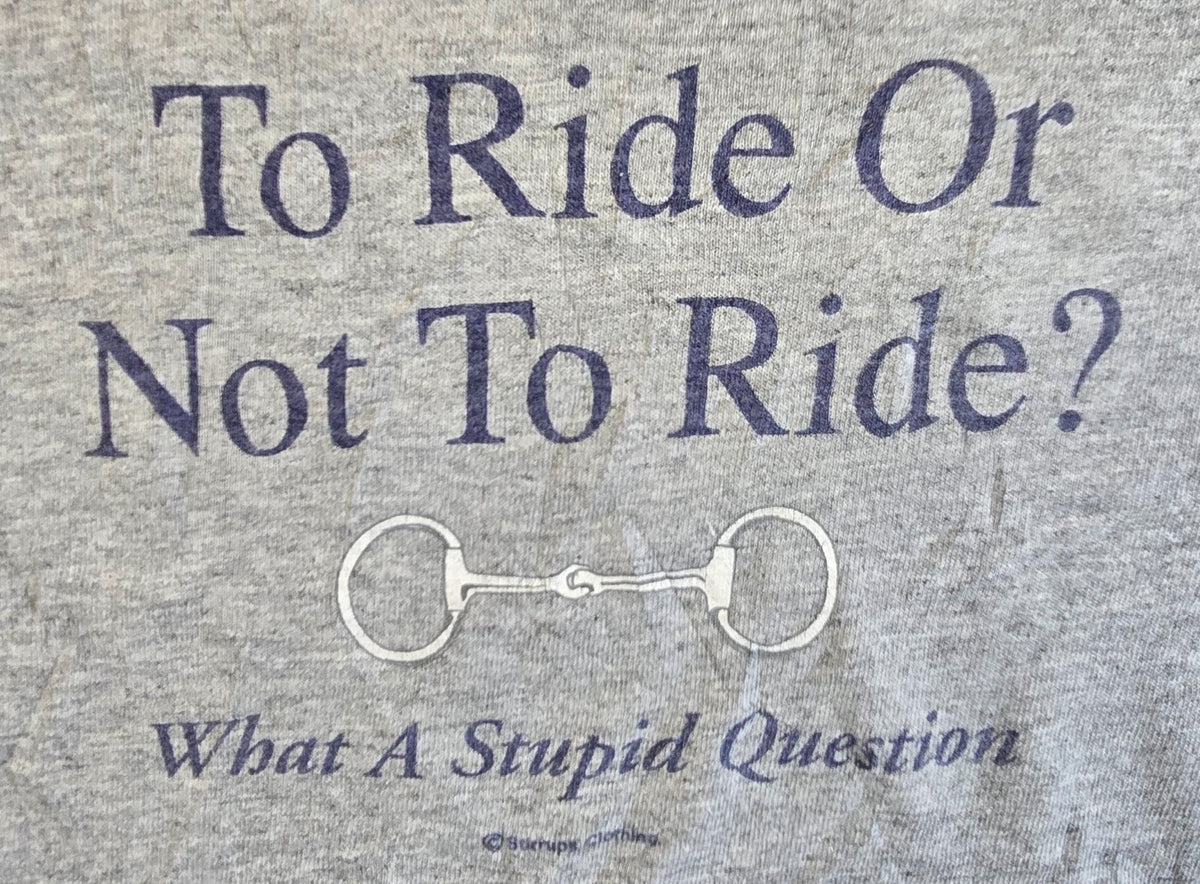 Horse Riding T Shirt Medium Grey Gildan To Ride Or Not To Ride Equestrian Tee M